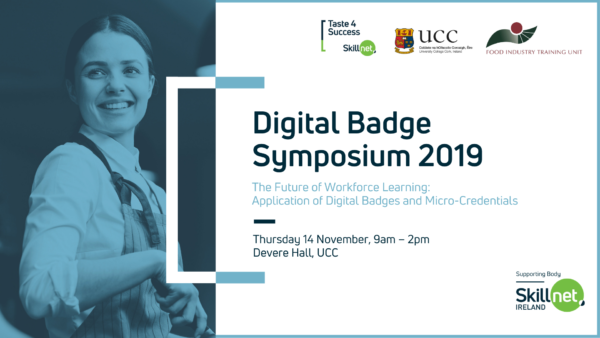 Digital Badge Symposium – Taste 4 Success Skillnet and UCC